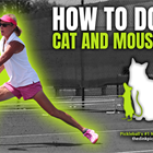 Ready for a Workout? Try the Cat and Mouse Drill