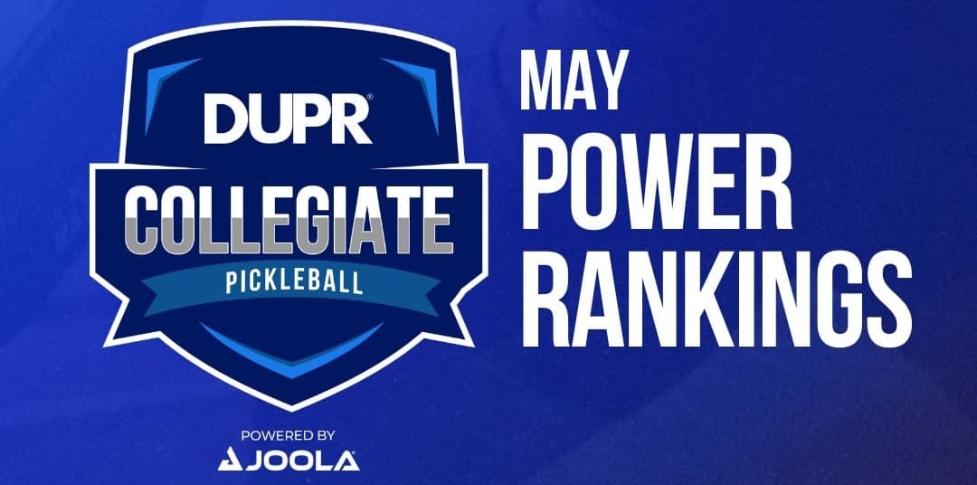 DUPR Unveils Its Collegiate Team Power Rankings for May