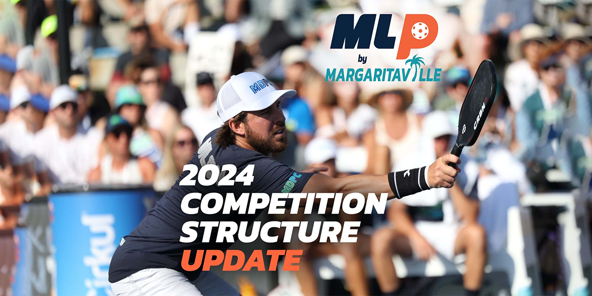 Major League Pickleball announces 2024 Competition Structure