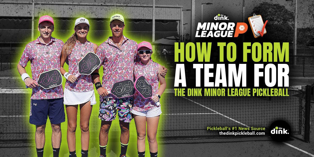 How to Form a Team and Some Catchy Team Names for The Dink Minor League Pickleball