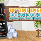 UPTIME Energy Named Gold Sponsor of Aloha Pickleball Showdown