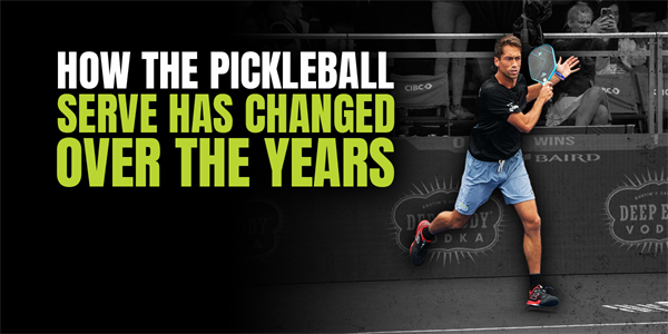 How Pickleball's Serve Rule Has Changed Over the Years