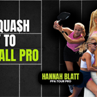 Hannah Blatt: From Squash Prodigy to Pickleball Pro